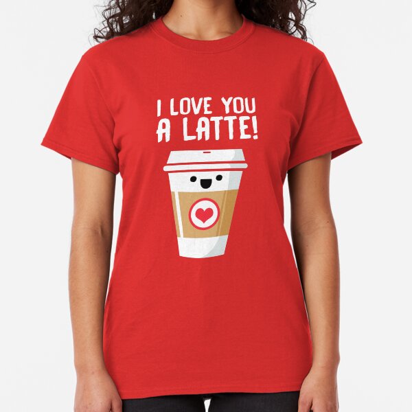 Latte Love Classic T-Shirt