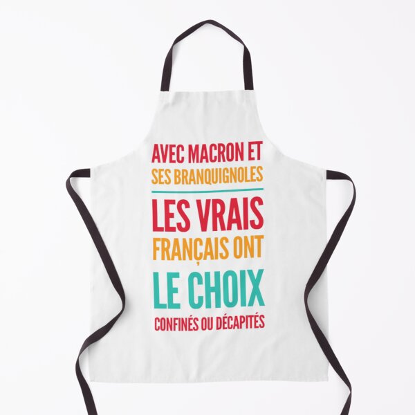 Item preview, Avec Macron et ses branquignoles Les vrais Français ont le choix Confinés ou Décapités designed and sold by JeanJohnJohn.