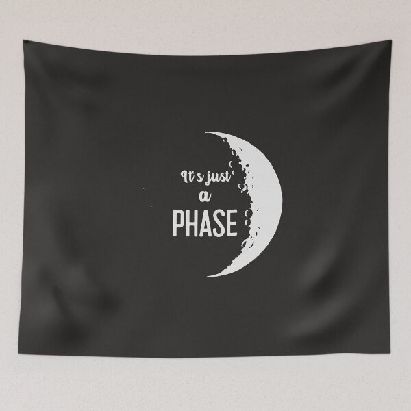 Item preview, It's just a Phase designed and sold by WMerch45.