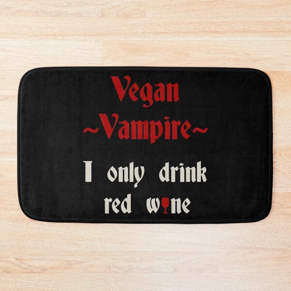 Item preview, Red Wine Lover Saying / Funny Slogan Vegan Vampire Graphic design designed and sold by CreatedByHeidi.