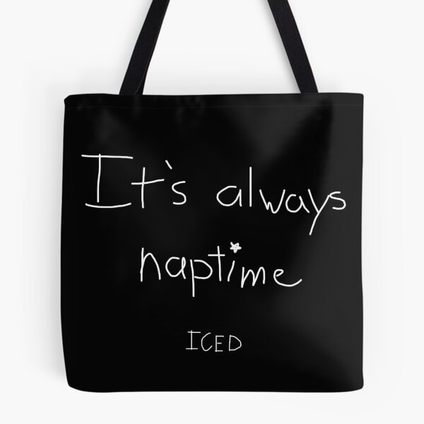 Item preview, It's Always Naptime designed and sold by ICEDkeopi.