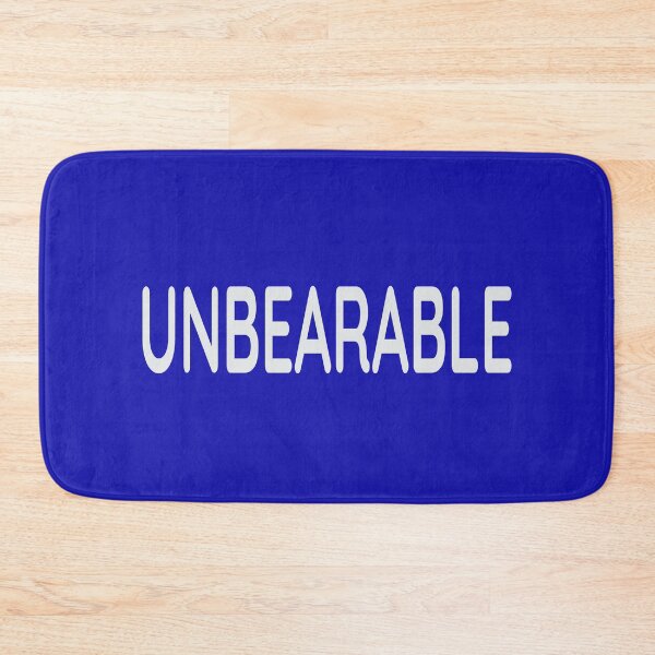 Item preview, Unbearable - Funny Joke gift for people who just cannot deal with it designed and sold by Goldmedaldesign.