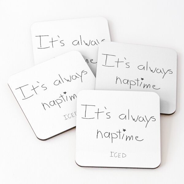 Item preview, It's Always Naptime (black font) designed and sold by ICEDkeopi.