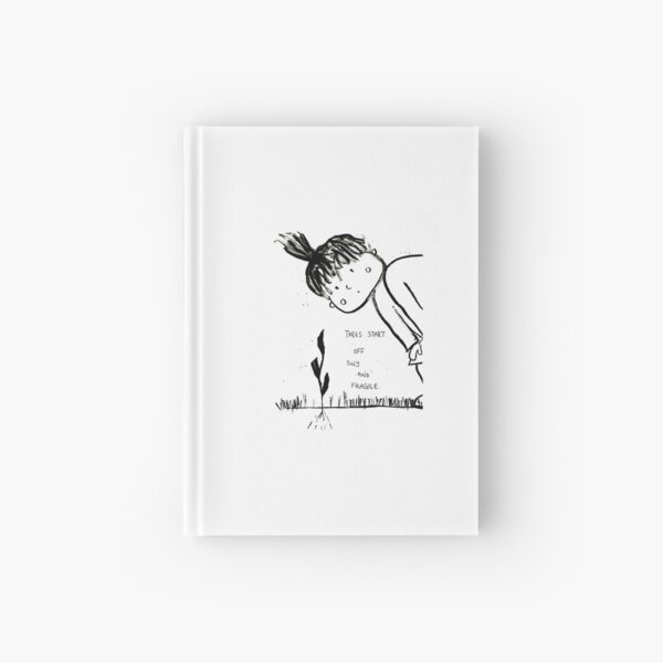 Trees Start Off Tiny and Fragile Hardcover Journal