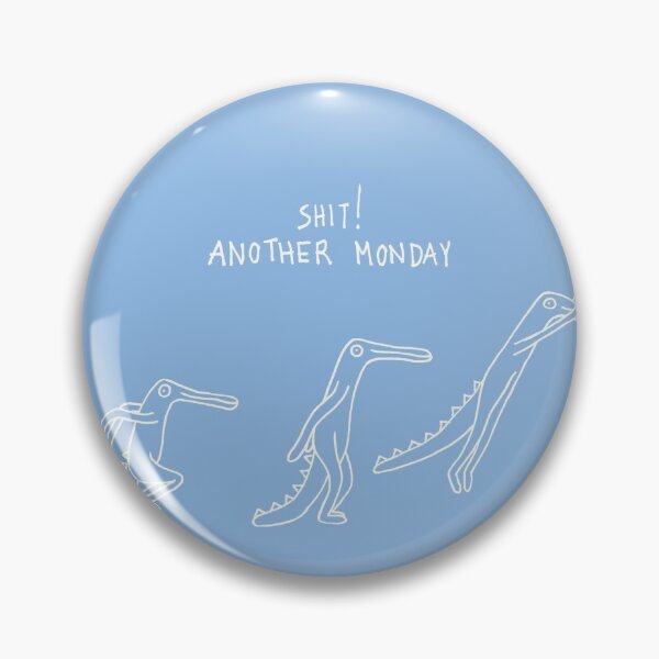 Item preview, sh*t! another monday designed and sold by donnie3cryde.