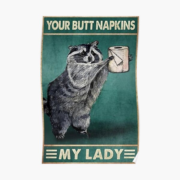 Raccoon Butt Napkins Poster