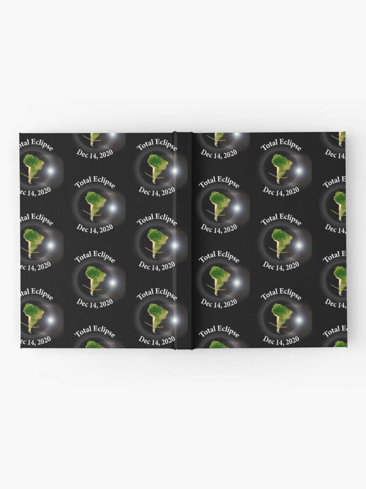 Alternate view of Total Solar Eclipse - Dec 14th 2020 Hardcover Journal