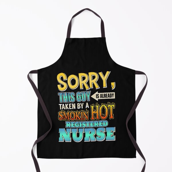 Item preview, Sorry This Guy Is Taken By A Hot Registered Nurse designed and sold by perfectpresents.