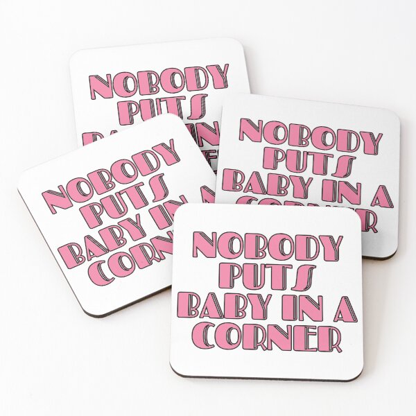Item preview, Nobody Puts Baby In A Corner designed and sold by m95sim.