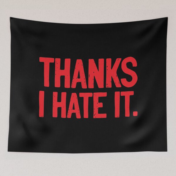 Item preview, Thanks I hate it Red designed and sold by Sour Soul.