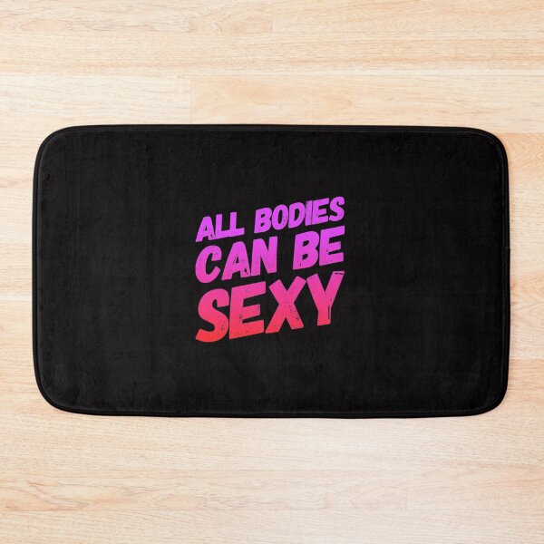 Item preview, All Bodies Can Be Sexy 5 designed and sold by PetitePeche.