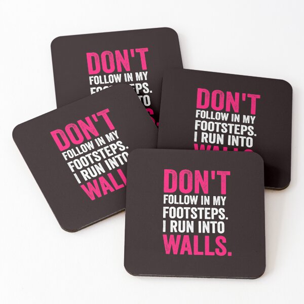 Item preview, DON'T FOLLOW IN MY FOOTSTEPS.I RUN INTO WALLS. designed and sold by Hussain Shirts.
