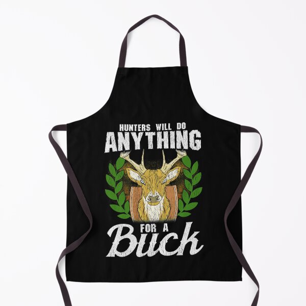 Item preview, Funny Hunters Will Do Anything For a Buck Hunting designed and sold by perfectpresents.
