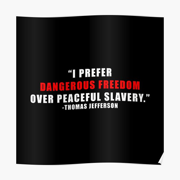 Dangerous Freedom Posters Redbubble