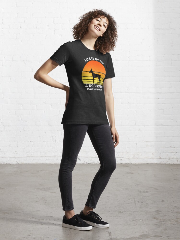 Alternate view of Life is good doberman makes it better Essential T-Shirt