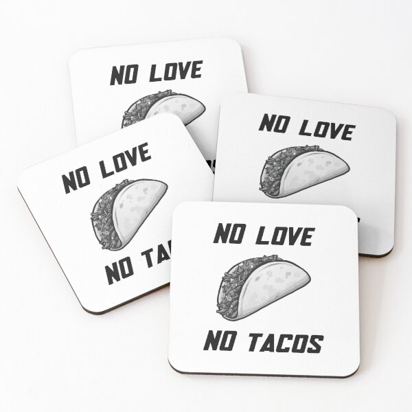 Item preview,  NO LOVE-NO TACOS  designed and sold by RB-Store.