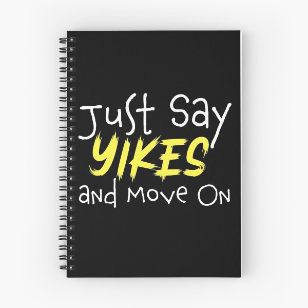 Item preview, Just Say YIKES and Move On designed and sold by TheBearandBunny.