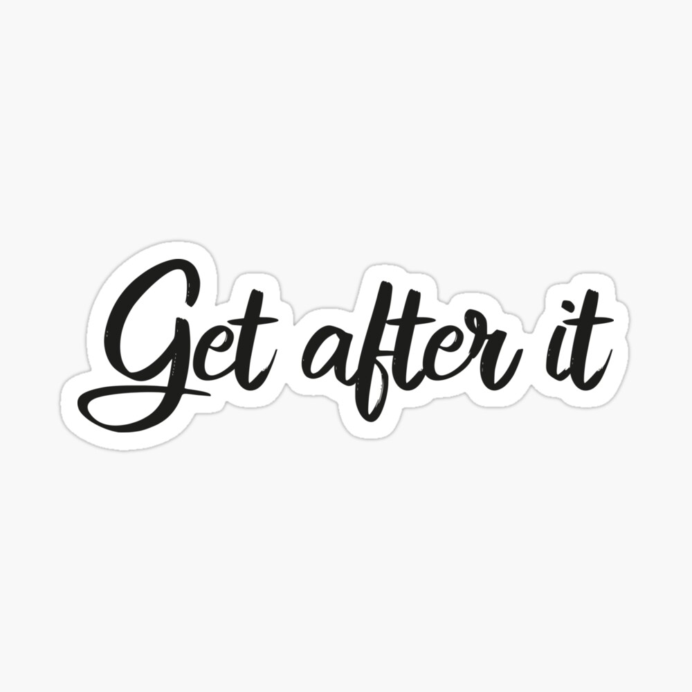 Get After It Quotes Jocko Willink Quotes ,Get After It" Poster By Soukainaid | Redbubble