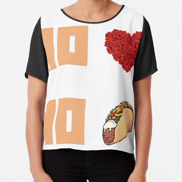 no love no tacos Chiffon Top