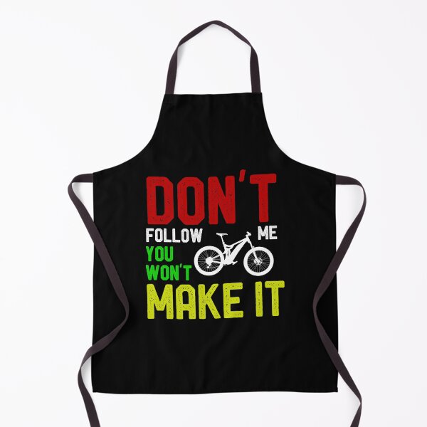 Item preview, Don't Follow Me You Won't Make It Funny e-Bike designed and sold by OneMTB.