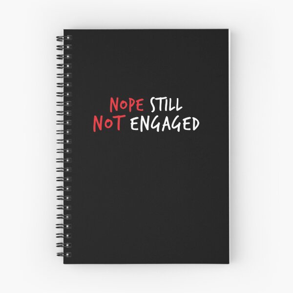 Item preview, Nope Still Not Engaged  designed and sold by Mostik Vipo.