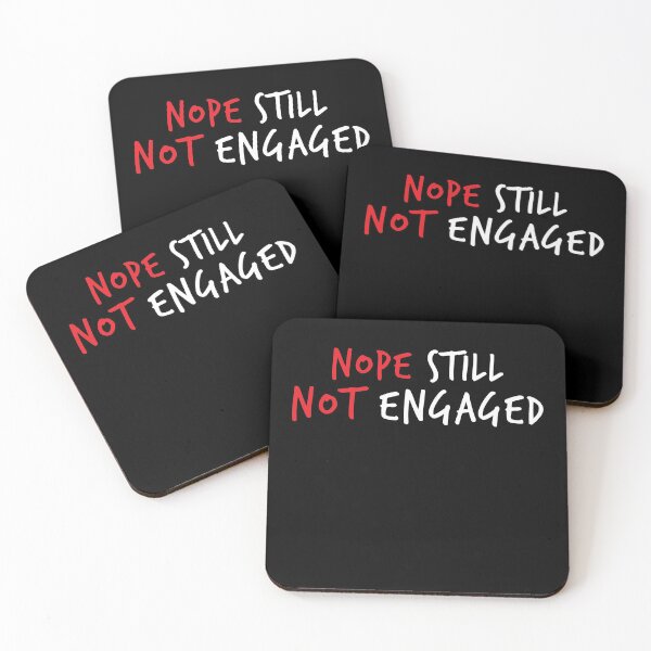 Item preview, Nope Still Not Engaged  designed and sold by Mostik Vipo.