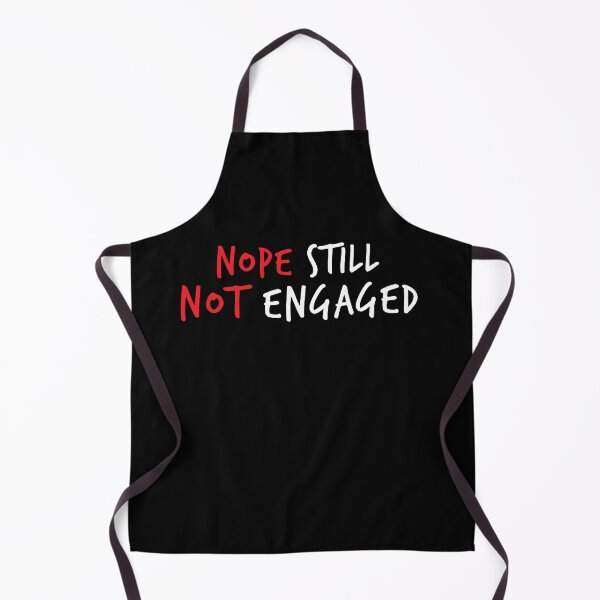 Item preview, Nope Still Not Engaged  designed and sold by Mostik Vipo.
