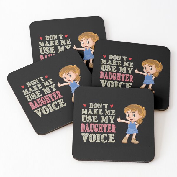 Item preview, Don't Make Me Use My Daughter Voice, Cute Funny Gift For Daughter designed and sold by awesomedraw.