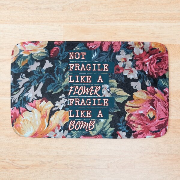 Item preview, not fragile like a flower fragile like a bomb designed and sold by Naomiblaine.