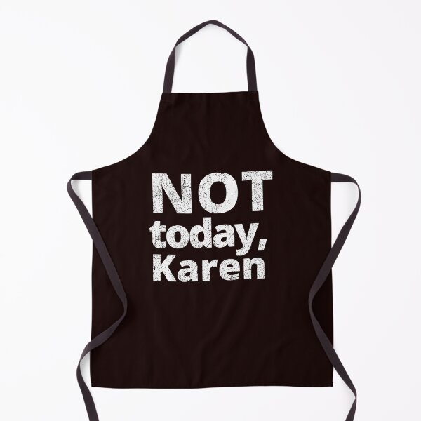 Item preview, Not today, Karen - Speak to the Manager designed and sold by joanaoberg.