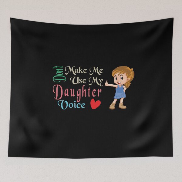 Item preview, Don't Make Me Use My Daughter Voice, Cute Funny Gift For Daughter designed and sold by awesomedraw.