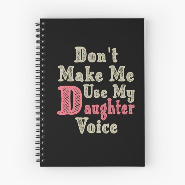 Item preview, Don't Make Me Use My Daughter Voice, Cute Funny Gift For Daughter designed and sold by awesomedraw.