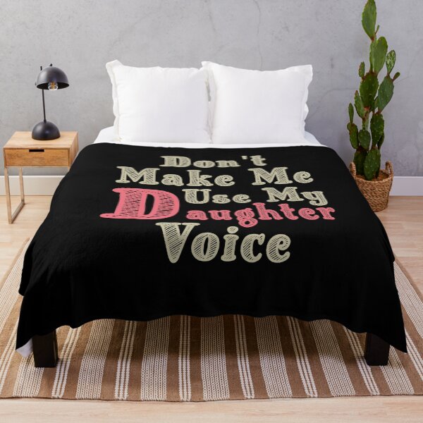 Item preview, Don't Make Me Use My Daughter Voice, Cute Funny Gift For Daughter designed and sold by awesomedraw.