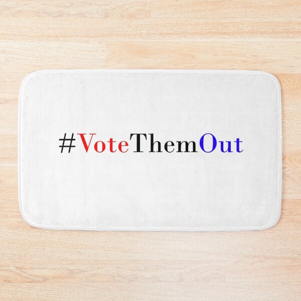 Item preview, #VoteThemOut, Vote Them Out Movement designed and sold by . JustBeUnique ..
