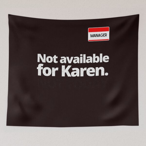 Item preview, Not available for Karen, Speak to the Manager designed and sold by joanaoberg.