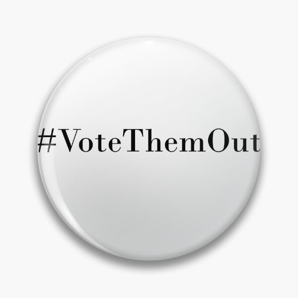 Item preview, #VoteThemOut, Vote Them Out Movement designed and sold by . JustBeUnique ..