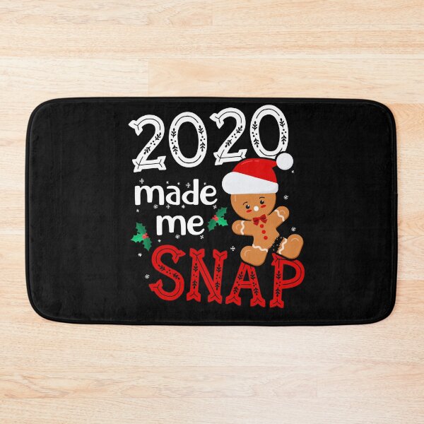 Item preview, 2020 Made Me Snap - Funny Christmas Saying - Gingerbread Man designed and sold by Dressed For  Duty.