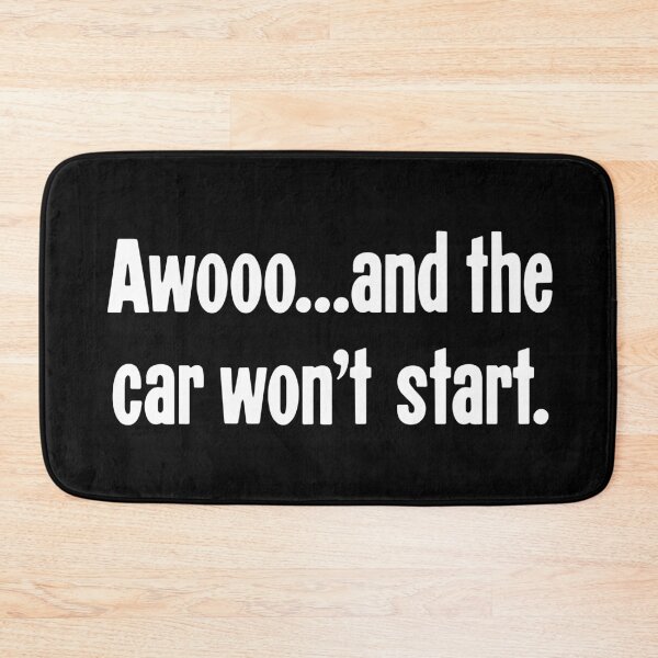 Item preview, Awooo...And the Car Won't Start designed and sold by Good-Looking Corpse.