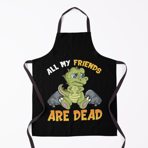 Item preview, Cute All My Friends Are Dead Funny Dinosaur Pun designed and sold by perfectpresents.