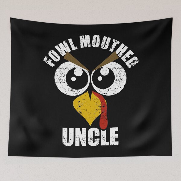 Item preview, Foul Mouther Uncle Thanksgiving  designed and sold by mermaidselina.