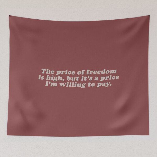 Item preview, the price of freedom is high, but its a price I'm willing to pay designed and sold by beunstoppable.