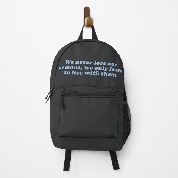 Item preview, we never lose our demons, we only learn to live with them designed and sold by beunstoppable.