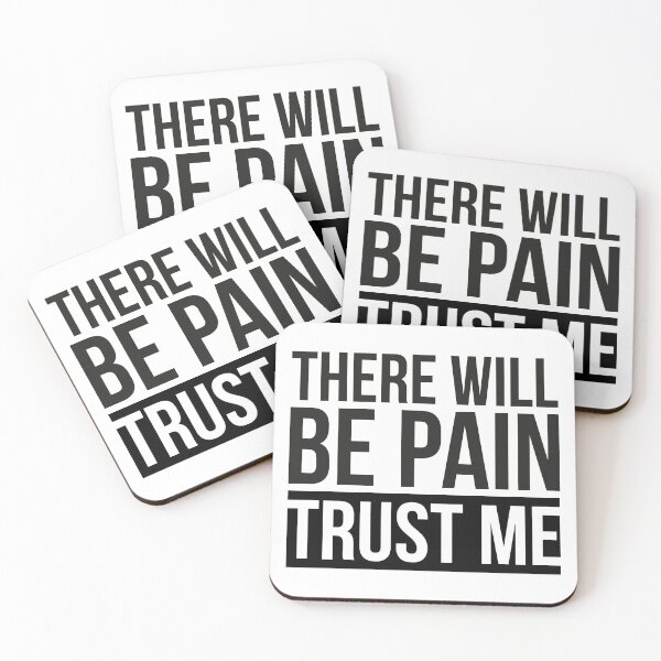 Item preview, There will be Pain Trust me designed and sold by YYZDesign.