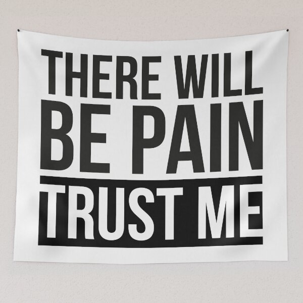 Item preview, There will be Pain Trust me designed and sold by YYZDesign.