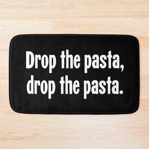Item preview, Drop the Pasta, Drop the Pasta designed and sold by Good-Looking Corpse.