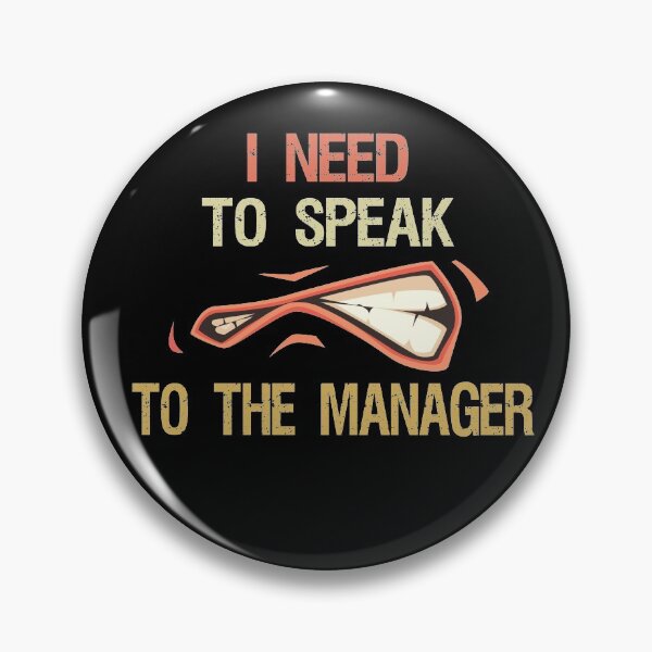 Artikelvorschau, Ich muss mit dem Manager sprechen: Lustige Zitate / Vintage Farbe / Meme Stil entworfen und verkauft von Houssemanthony.