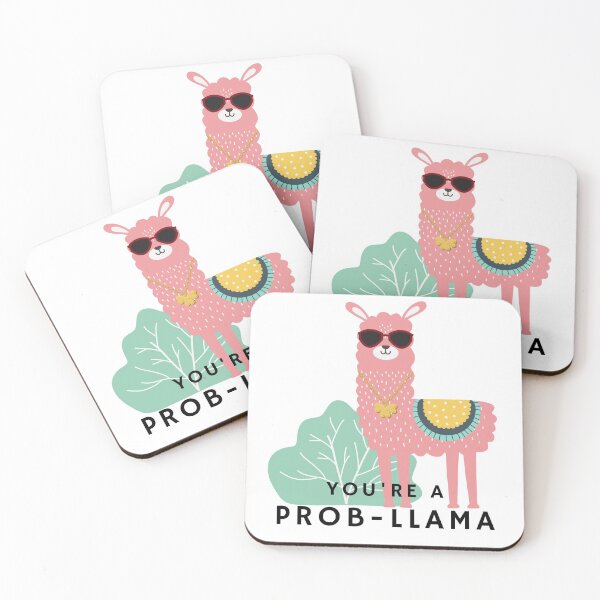 Item preview, Youre a PROB-LLAMA Original designed and sold by NuWorldDesigns.