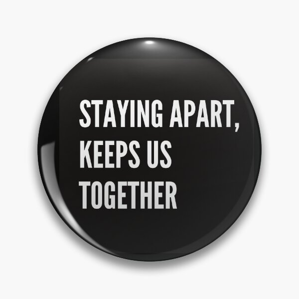 Item preview, Staying apart keeps us together designed and sold by DiensDesign.