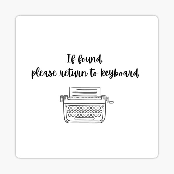 If found, please return to keyboard Sticker