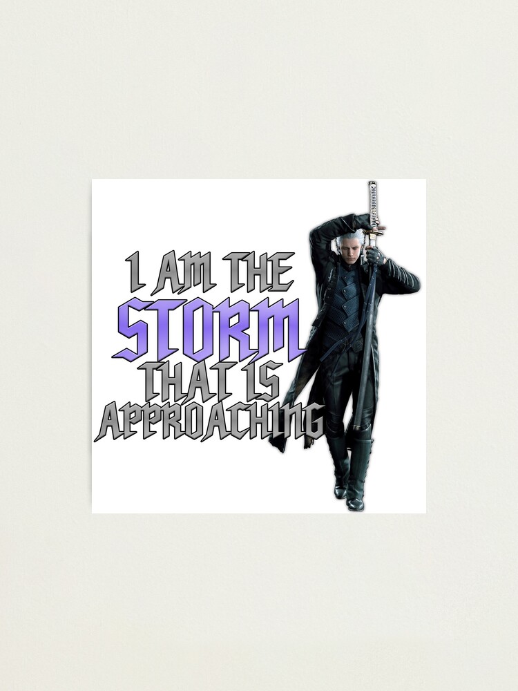 I AM THE STORM THAT IS APPROACHING 